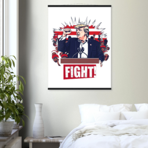 Bold Trump ‘Fight!’ – Limited Edition Iconic Rally Design | Poster premium en papier mat avec baguettes de suspension