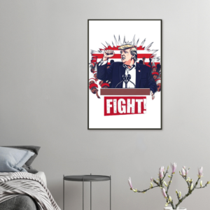 Bold Trump ‘Fight!’ – Limited Edition Iconic Rally Design | Poster premium en papier mat encadré en métal