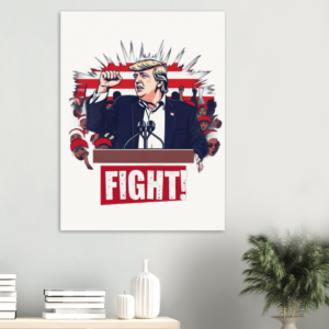 Bold Trump ‘Fight!’ – Limited Edition Iconic Rally Design | Poster qualité musée en papier mat
