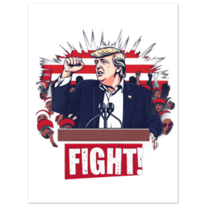 Bold Trump ‘Fight!’ – Limited Edition Iconic Rally Design | Poster premium en papier mat