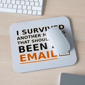 Survived Meeting Mouse Pad - Funny Office Desk Accessory