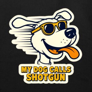Funny Dog Calls Shotgun Eco Cotton Tote Bag