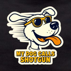 My Dog Calls Shotgun Cartoon Teddy Bear