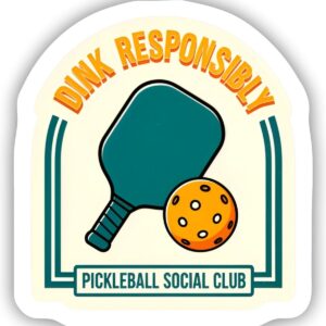 Drink Responsibly Pickleball Club Logo Sticker
